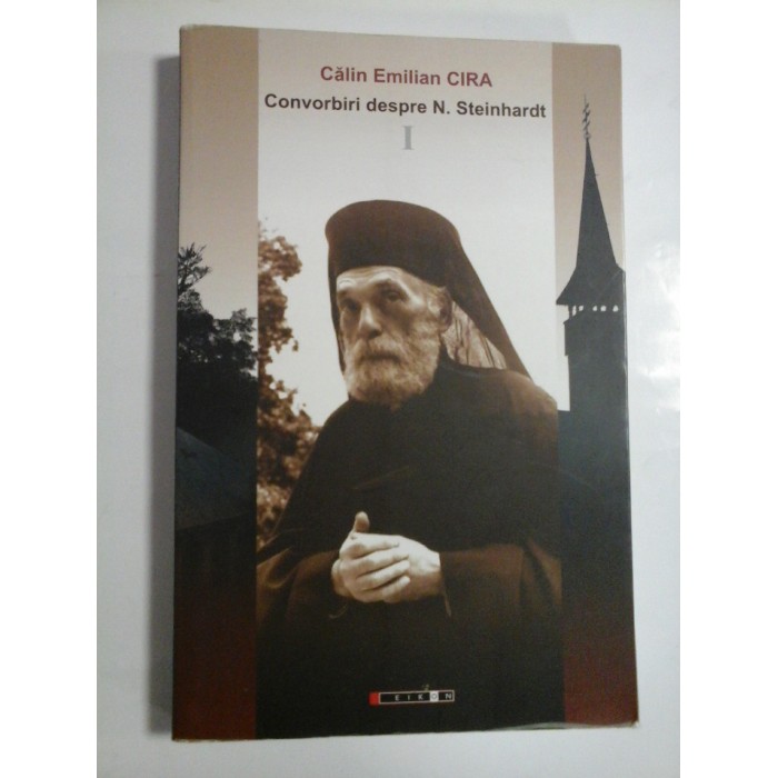 CONVORBIRI DESPRE N. STEINHARDT - CALIN EMILIAN CIRA